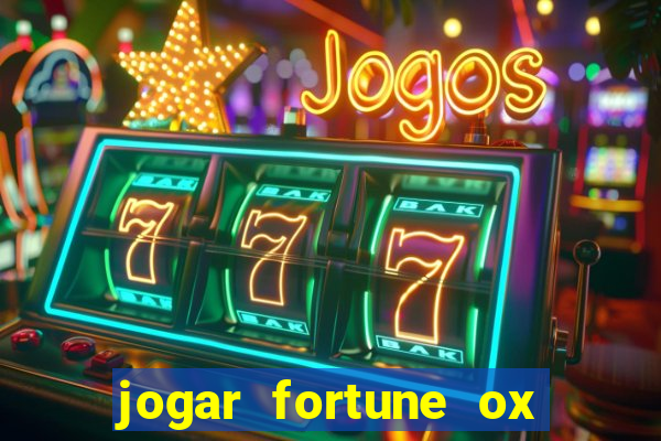 jogar fortune ox demo gratis